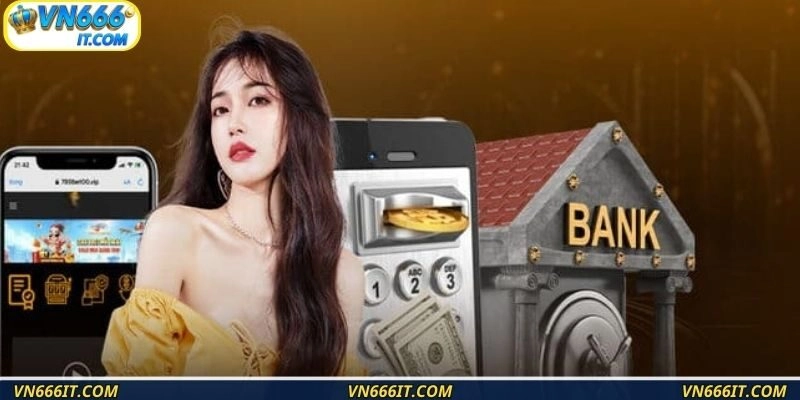 Tùy chọn nạp tiền VN666 phong phú và nhanh chóng