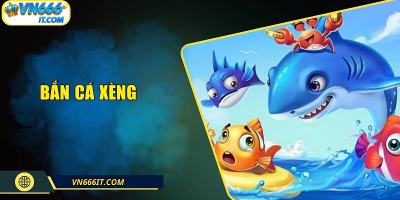 Bắn Cá Xèng – Khám Phá Biển Xanh Sắc Màu, Thưởng Khủng