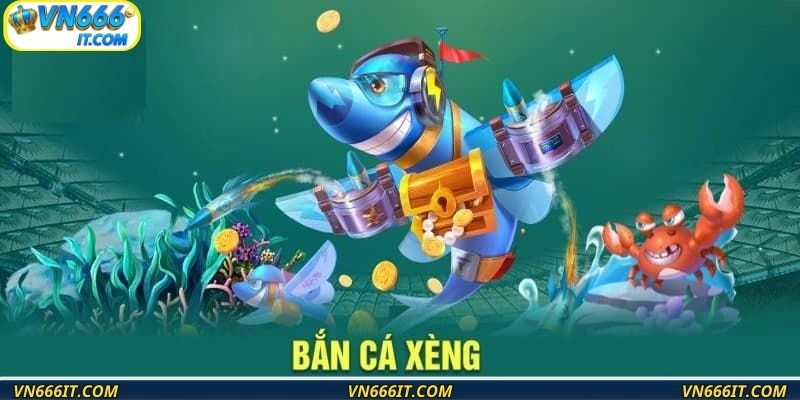 Khám phá chế độ thưởng không giới hạn của bắn cá xèng