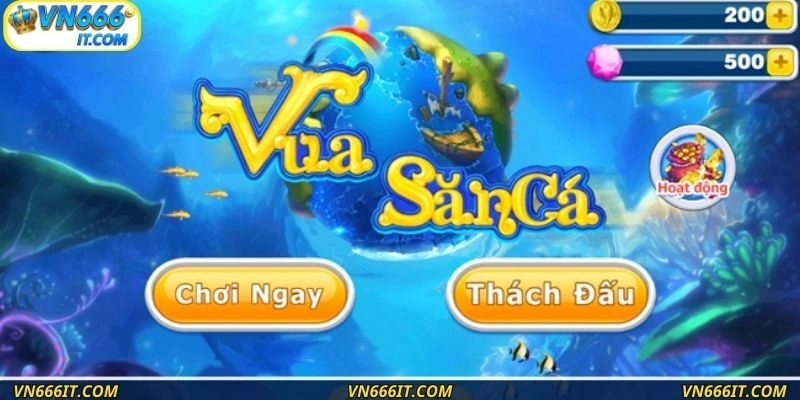 Tổng quan về tựa game vua săn cá của VN666