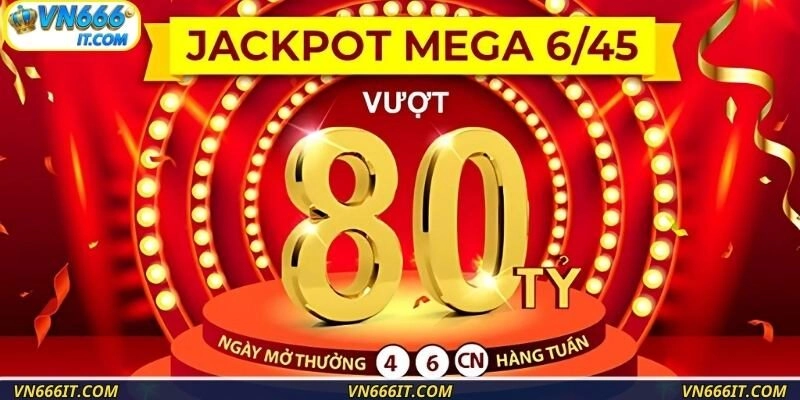 Khám phá loại xổ số hấp dẫn và đầy tiềm năng Mega 6/45